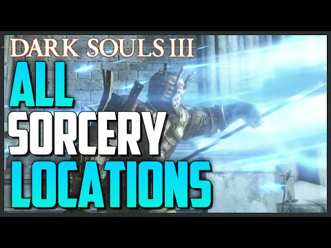 Dark Souls 3: All Sorcery Locations and Showcase (Master of Sorceries Trophy/Acheivement)