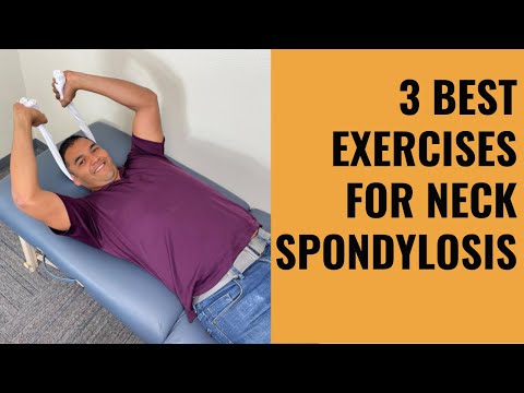 3 Best Exercises & Stretches For Neck Pain From Cervical Spondylosis