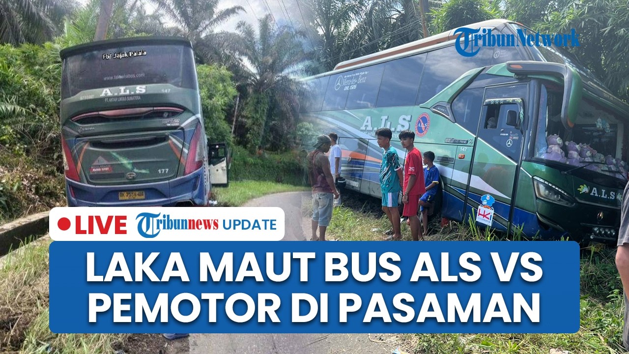 LIVE: Kecelakaan Maut Bus ALS Tabrak Pemotor di Pasaman Barat hingga Ringsek, 1 Orang Tewas & Luka