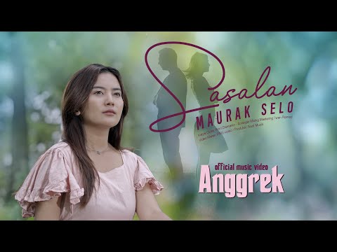Anggrek - Sasalan Maurak Selo (Official Music Video)