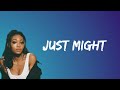 Summer Walker Just Might Lyrics