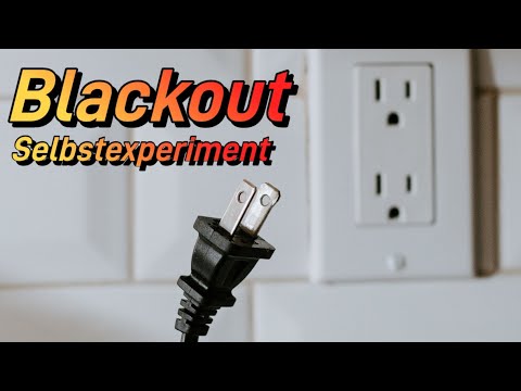 Ein Tag Blackout im Selbstexperiment.