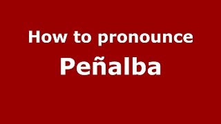 How to pronounce Peñalba