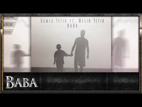 Hamza Yetik - Baba (feat. Melih Yetik)