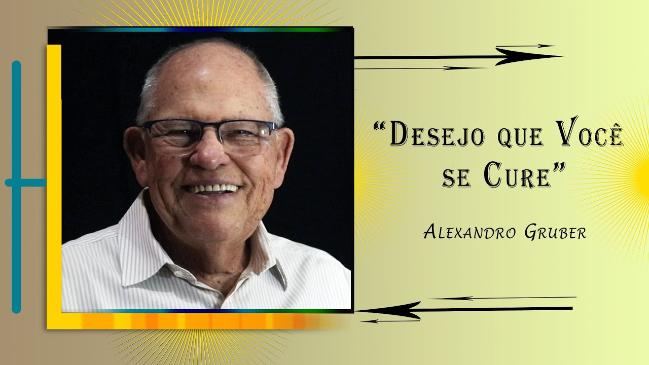 "Desejo que Você se Cure"