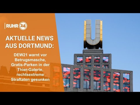 Aktuelle News aus Dortmund: DEW21 warnt vor Betrugsmasche, Gratis-Parken in der Thier-Galerie