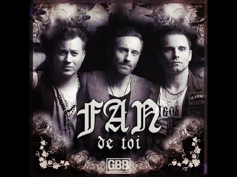 GBB - Génération Boys Band - "Fan De Toi" - Officiel