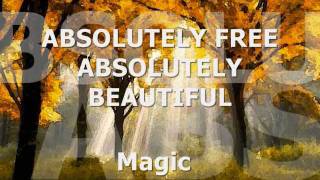 ABSOLUTELY FREE, ABSOLUTELY BEAUTIFUL - Magic (Lyrics)