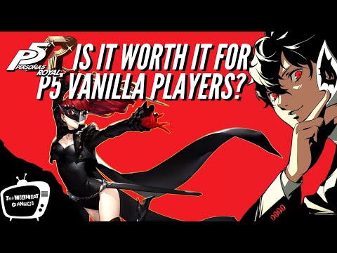 Is Persona 5 Royal worth it for P5 vanilla players? (discussion)