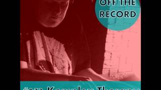Komplex Therapy - Off The Record Podcast #72