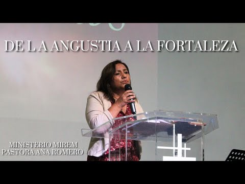 De la Angustia a la Fortaleza