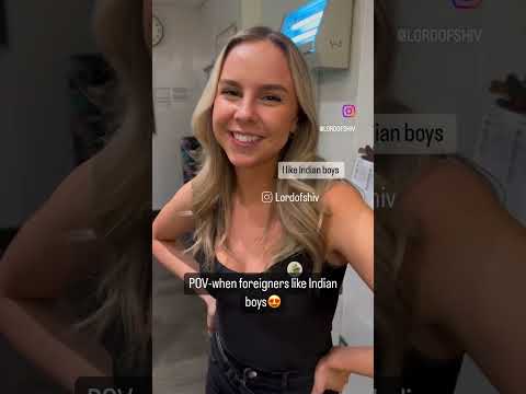 When foreigners like Indian boys😍