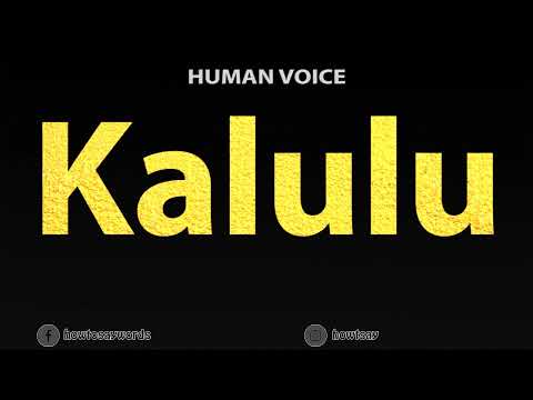 How To Pronounce Kalulu