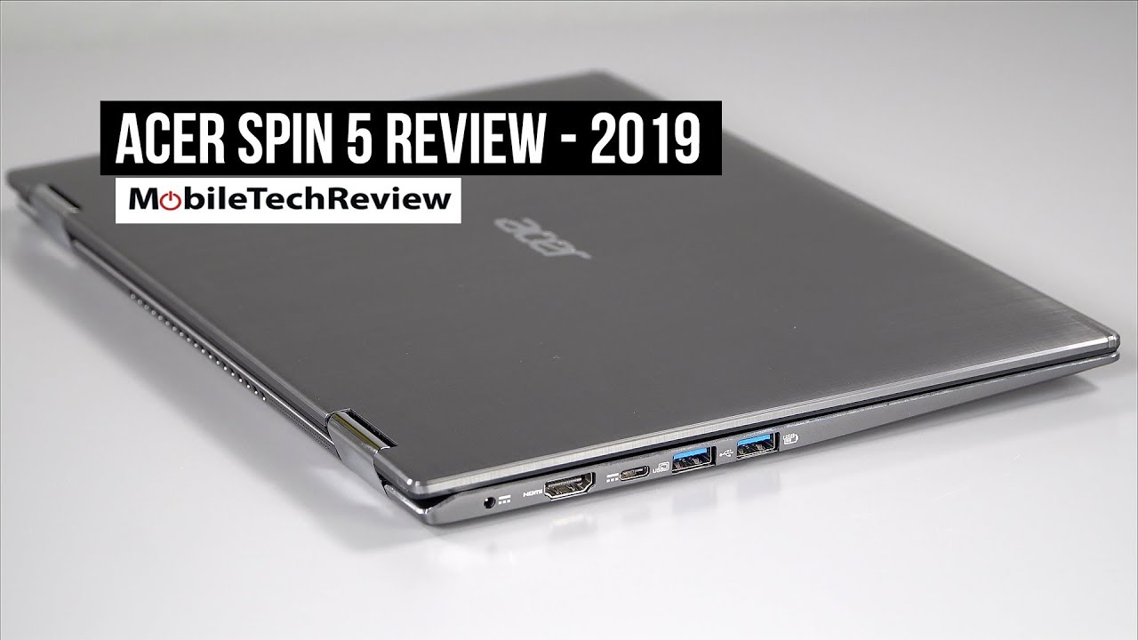 Acer Spin 5 Review (2019)