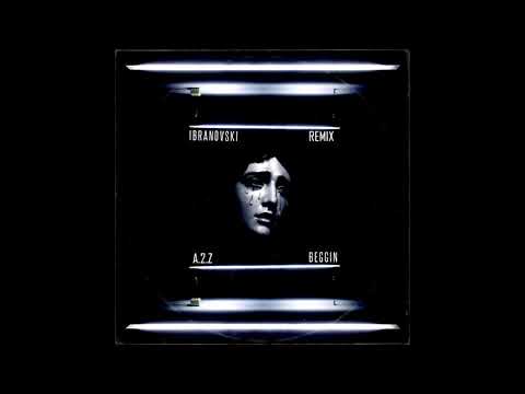 IBRANOVSKI - BEGGIN' (A.2.Z Remix)