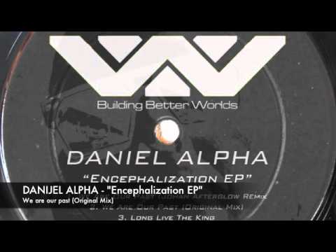 Danijel Alpha - We are our past (Original Mix)