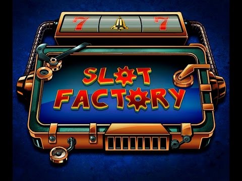 Slot Factory