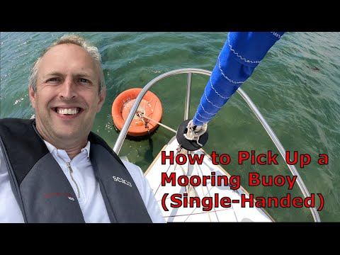 Pick up a Mooring Buoy (Single-Handed) - How to