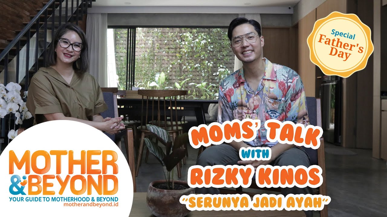 Moms&#039; Talk with Rizky Kinos: Serunya Jadi Ayah