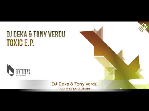 DJ Deka & Tony Verdu - Your Mine (Original Mix)