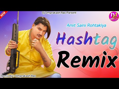 hashtag dj remix song || hashtag amit saini rohtakiya dj ¦¦ new haryanvi remix song 2022 ||
