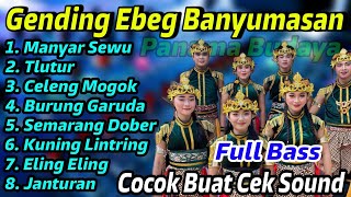 Download lagu GENDING BANYUMASAN FULL ALBUM BASS GLERR EBEG PANAMA BUDAYA mp3