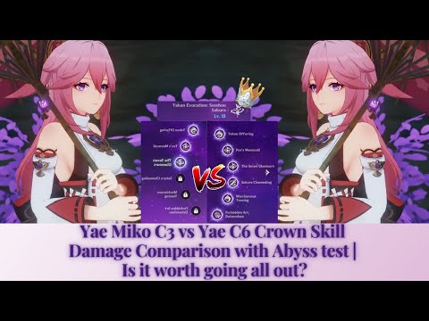Yae Miko C3 vs Yae C6 Crown Skill Damage Comparison with Abyss test | Is it worth going all out?
