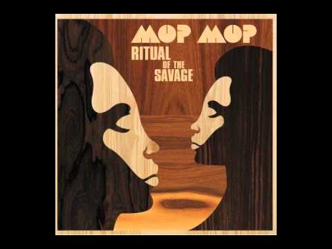 Mop Mop - Ritual of the savage