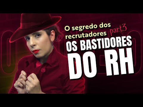 Segredos dos Recrutadores - Como Funciona o Processo Seletivo