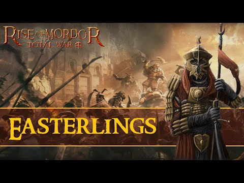 Easterling Unit Overview - Rise of Mordor Total War Gameplay