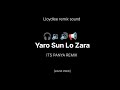 Yaro Sun Lo Zara HIGH QUALITY SOUND CHECK L It S Panya Remix