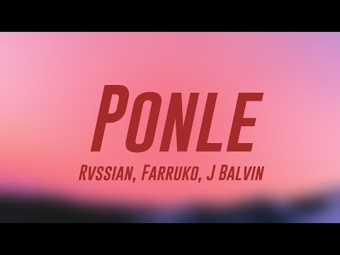 Ponle - Rvssian, Farruko, J Balvin (Lyrics Version) 💬