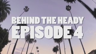 BEHIND THE HEADY - LOVE & THE ZEALOUS - "Episode Four" (JITV HQ in Los Angeles 2015) #JAMINTHEVAN