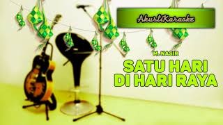 Download lagu M. Nasir - Satu Hari Di Hari Raya ( Karaoke Versi Akustik Edisi Raya ) mp3