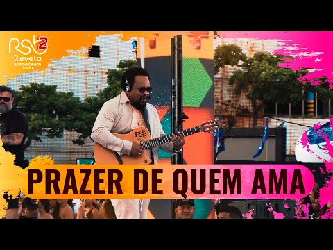 Grupo Revelação - Prazer de Quem Ama (REVELA SAMBA BEACH 2 - LADO B / Ao Vivo)