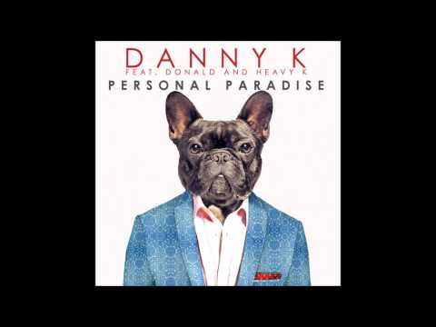 Danny K ft. Donald and Heavy K-Personal Paradise (Visto La.V Remix)