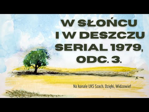 "In Sunshine and Rain", episode 3: "In Check" - Polish series from 1979, peasant/plebeian trend