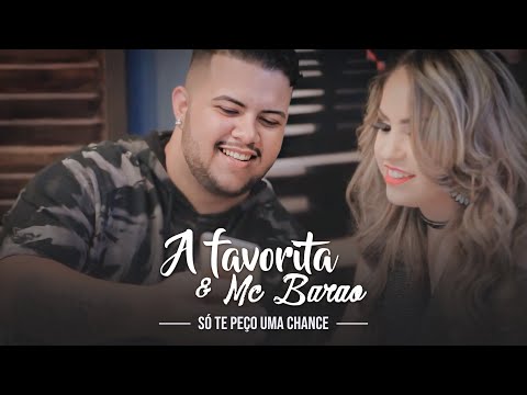 Barão feat A Favorita - Só te peço uma chance (CLIPE OFICIAL) #TBT