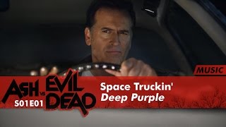 Space Truckin&#39; - Deep Purple | Ash Vs Evil Dead 1x01 Music