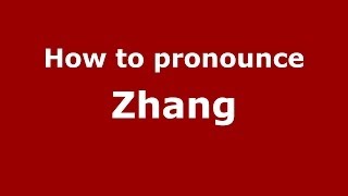 How to pronounce Zhāng