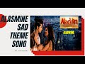 Alasmine Sad Theme Song AladdinNaamTohSunaHoga