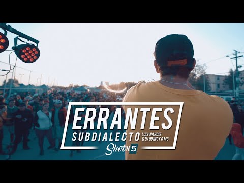 SUBDIALECTO ⚡ ERRANTES FT. LUIS NAHDIE & DJ QUINCY O MAC / SHOT #5 (AUDIOVISUAL X BEATMACHINNE)