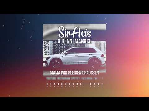 SirAcis x Benni Manace - MAMA WIR BLEIBEN DRAUSSEN!