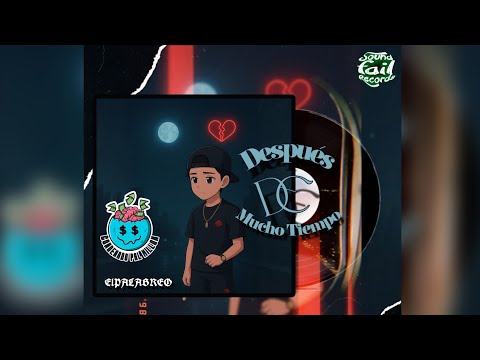 Después de mucho tiempo-Freestyle - El Palabreo           #CONDENADOPALMILLON