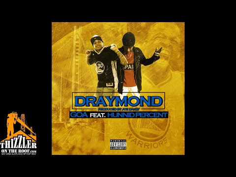 GoA ft. Hunnidd Percent - Draymond (Prod. Joe Danzy) [Thizzler.com]