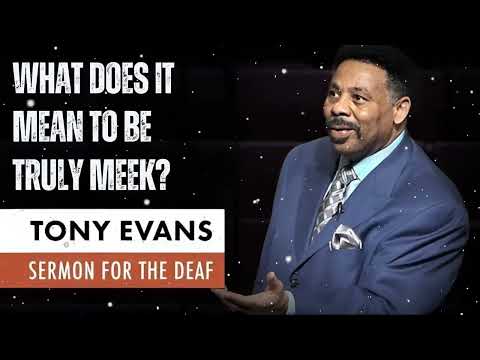 What Does It Mean To Be Truly Meek? - Tony Evans Message