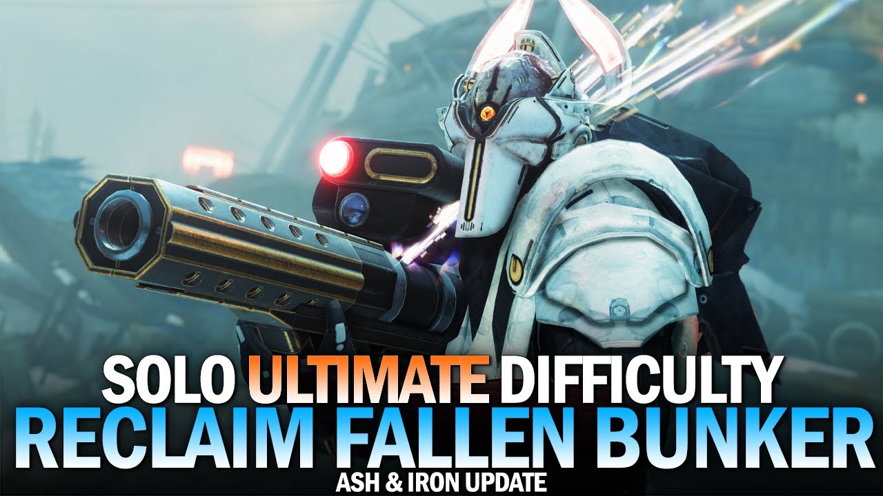 Solo "Ultimate" Difficulty Reclaim Fallen Bunker Completion [Destiny 2]