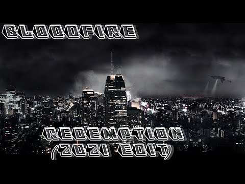 Bloodfire - Redemption (2021 Edit)