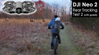 DJI Neo 2 - Rear Cycling Tracking Test 2: With Special Guests
