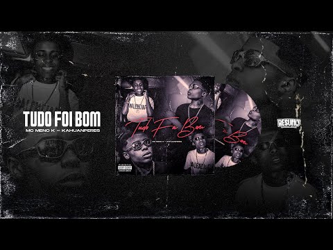 MC Meno K - Tudo Foi Bom ( Kauhan Peres )